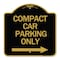 Signmission Compact Car Parking W/ Right Arrow, Black & Gold Aluminum Sign, 18" x 18", BG-1818-24251 A-DES-BG-1818-24251 - alternate 1